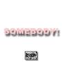 SOMEBODY! (Explicit)