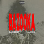 Bazooka (Explicit)