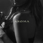 AROMA (Explicit)