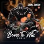 Born To Win (Remix)