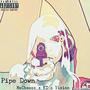 Pipe Down (feat. Kingteo1nonly & Vision202) [Explicit]