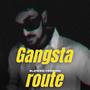 Gangsta route (Slowed Version) [Explicit]