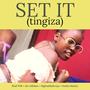 SET IT (Tingiza)