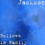 Believe in Family (Explicit)