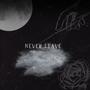 Never Leave (Explicit)