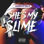 She's My Slyme (feat. Adro7k) [Explicit]