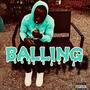 BALLING (when we see em) [Explicit]