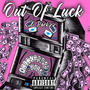 Out of Luck (Explicit)