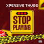 Stop Playing (Explicit)