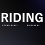 Riding (Extended Version) [Explicit]