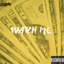 Watch Me (Explicit)