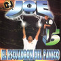 Dj Joe 5: El Escuadrón del Panico