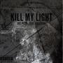 Kill My Light (feat. Brajuan) [Explicit]