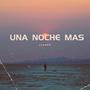 Una noche mas (Explicit)