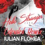 Hello Stranger (Iulian Florea Extended Remix)