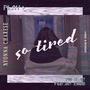 So Tired (feat. D. Albert)