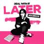 Deal With It Later (Explicit)