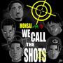 We Call The Shots (feat. YDTheLoneWolf & YngMarco) [Explicit]