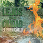 Lejos De La Ciudad (Explicit)