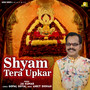 Shyam Tera Upkar