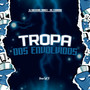 Tropa dos Envolvidos (Explicit)