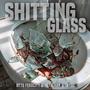 SHITTING GLASS (Explicit)