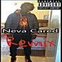 Neva Cared (Remix) [Explicit]