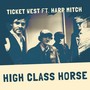 High Class Horse (feat. Harp Mitch)