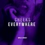 Cheeks Everywhere (Explicit)