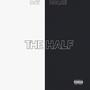 The Half (Explicit)