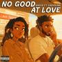 No Good At Love (feat. Lady Pearl) [Explicit]