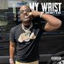 My Wrist (feat. Jr. Boss) [Explicit]