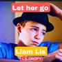 Let her go (feat. Liam lis)