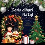 CERIA DIHARI NATAL