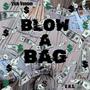 BLOW A BAG (Explicit)