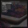 Breathing you