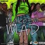 Make 'Em MAD (feat. Tailz Devonci & MixxxThaMonsta) [Explicit]