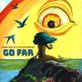 Go Far (Explicit)