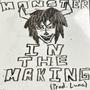 Monster In The Making (Explicit)