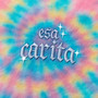 Esa Carita