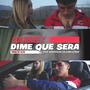 Dime que sera (Explicit)