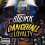 Dancehall Loyalty (Explicit)