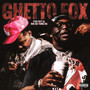 Ghetto Fox (feat. Rio Da Yung Og) [Explicit]