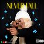 NEVER FALL (Explicit)