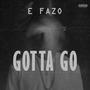 Gotta Go (Explicit)