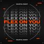 Flex On You (Explicit)