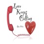 Love Keeps Calling