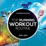 Top Running Workout Routine 2015-2016 (Top Fitness, Running, Cardio and Body Workout Future Routine)