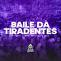 Baile da Tiradentes (Explicit)