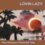 Lovin lazy (Explicit)